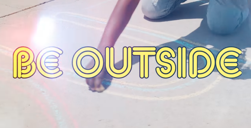 be outside